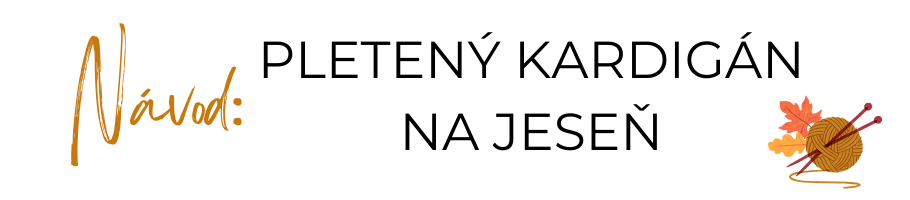 Návod: Pletený kardigán na jeseň
