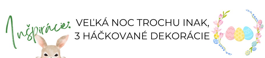 Veľká noc trochu inak: 3 háčkované dekorácie, ktoré zvládnete aj na poslednú chvíľu